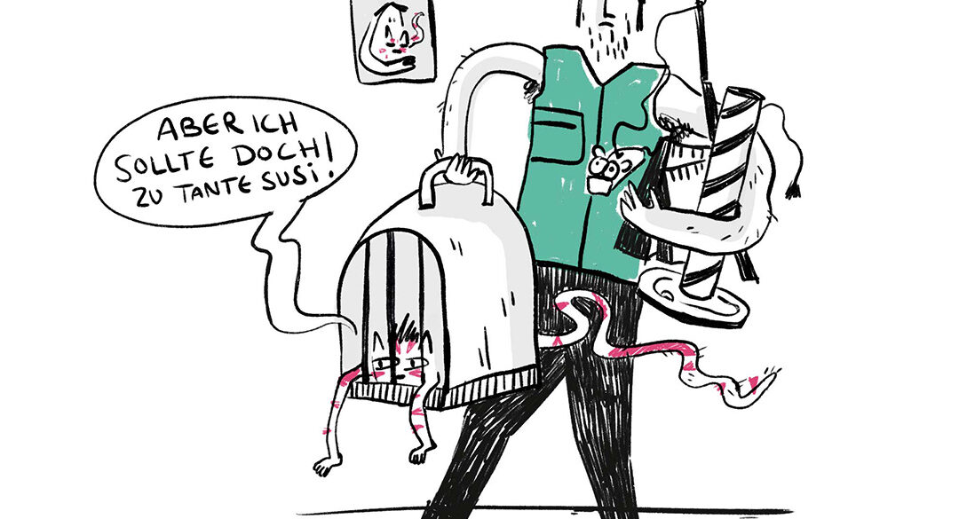 Die Illustration zeigt einen Mann, der eine Katze in einem Käfig davonträgt. Die Katze sagt "Aber ich sollte doch zu Tante Susi". Der Mann antwortet "Tja, zu spät".